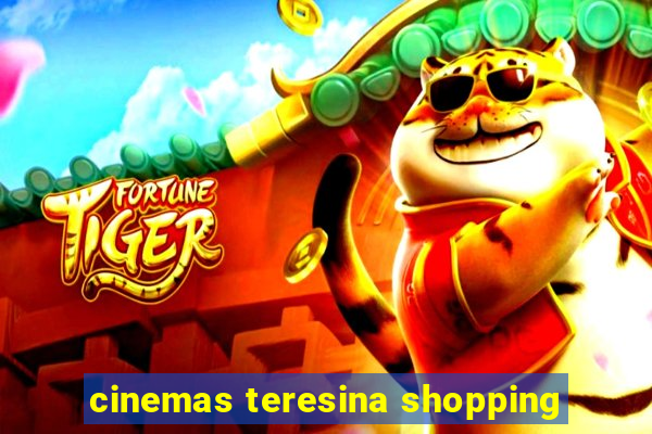 cinemas teresina shopping